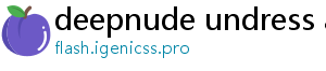 deepnude undress ai